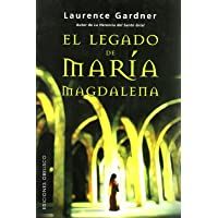 El legado oculto de María Magdalena: La Conspiracion del Linaje de Jesus y Maria Mas Alla del Codigo Da Vinci (ESTUDIOS…